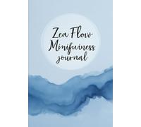 Zen Flow Mindfulness Journal: Guided 120-Page Notebook for Anxiety Relief & Daily Focus - with Gratitude Prompts