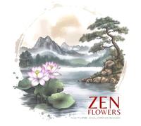 Zen Flowers and Landscapes Coloring Book: Grayscale Nature, Botanical and Garden Scenes with Watercolor-Inspired Asian Ink Designs in Bold, Easy, ... Books Set for Teens, Adults & Seniors)