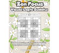 Zen Focus Visual Logic Sudoku: 320 Windoku (Hyper Sudoku) Puzzles with Zen Style Nature Coloring Backgrounds (Brain Power Boosting Games)