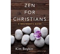 Zen for Christians: A Beginner's Guide