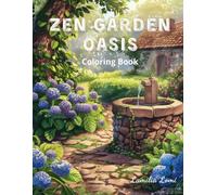 Zen Garden Oasis - Coloring Book: 42 Realistic Grayscale Garden and Park Scenes for Relaxation, Mindfulness, and Stress Relief | Perfect for Adults, Teens, and Seniors