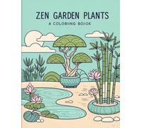 Zen Garden Plants - A Mindful Colouring Book for Kids to Relax, Focus, and Explore Nature (Flora Whimsy Series)