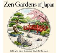 Zen Gardens of Japan: Bold and Easy Coloring Book: 50 Simple Large Print Designs for Seniors, Dementia Memory Support, and Anxiety Relief | Thoughtful Gift for Cognitive Stimulation and Restful Calm