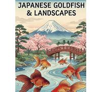 Zen Goldfish: A Traditional Japanese Ukiyo-e Coloring Book for Adults: Japanese Woodblock Prints Style, Ukiyo-e Adult Coloring Book, Artistic Goldfish Designs for Stress Relief and Relaxation