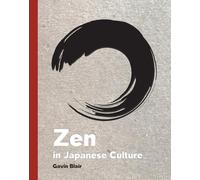 Zen in Japanese Culture: A Visual Journey Through Art, Design, and Life