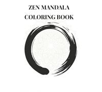 ZEN MANDALA COLORING BOOK: A Relaxing Adult Coloring Book with Zen-Inspired Mandala Designs (Mandala Coloring Series)