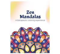 Zen Mandalas: A Therapeutic Coloring Experience
