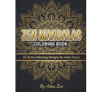 Zen Mandalas Coloring Book: 50 Stress-Relieving Designs for Inner Peace
