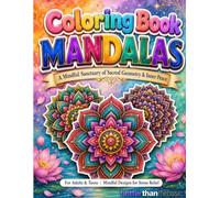 Zen Mandalas & Geometric Flow Coloring Book: Symmetrical Mandala Patterns & Sacred Geometric Blossoms for Anxiety Relief, Focus & Meditation