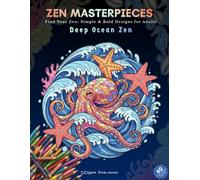 ZEN MASTERPIECES - Deep Ocean Zen: Adult Coloring Book: 60 Masterpiece Marine Designs for Stress Relief and Relaxation | Ocean Giants, Reefs, and Sea ... Series (For Adults) - Intricate & Artistic!)