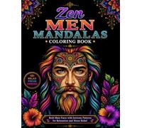 Zen Men Mandalas Coloring Book: Bold Male Portrait Mandalas with Intricate Patterns for Relaxation, Mindfulness, Stress Relief, and Creative Coloring (Bright Path Zen Mandalas)