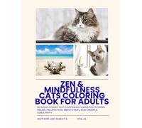 Zen & Mindfulness Cats Coloring Book for Adults: 60 Bold & Easy Cat Coloring Pages for Stress Relief, Relaxation, Meditation, and Mindful Creativity