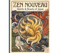 ZEN NOUVEAU: Spirits & Beasts of Japan