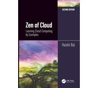 Zen of Cloud: Learning Cloud Computing by Examples, Second Edition