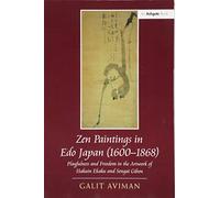 Zen Paintings in Edo Japan (1600-1868): Playfulness and Freedom in the Artwork of Hakuin Ekaku and Sengai Gibon