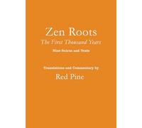 Zen Roots: The First Thousand Years