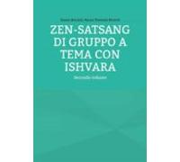 Zen-satsang Di Gruppo A Tema Con Ishvara (ebook)