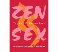 ZEN SEX: The Way of Making Love