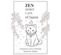 Zen Spirit Cats of Japan: A Japanese Zen Coloring Book for Adults