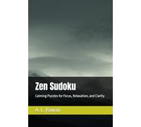 Zen Sudoku: Calming Puzzles for Focus, Relaxation, and Clarity