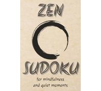 Zen Sudoku: For Mindfulness and Quiet Moments