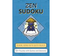 Zen Sudoku: Sudoku Puzzles for Stress Relief | Relaxing Sudoku for the Quietly Engaged | 6 x 9 inches, 98 Pages | 50+ Puzzles | Solutions Included