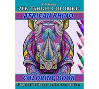 Zen Tangle Coloring - AFRICAN RHINO: Coloring Book