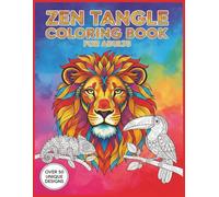 Zen Tangle Coloring Book: Intricate Patterns with Creative Animal Designs for Stress Relief and Relaxation