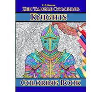 Zen Tangle Coloring - KNIGHTS: 50 Fascinating Designs