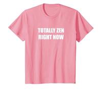 Zen Total Ahora Mismo Camiseta, Niños, Rosado, 2 años