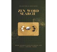 Zen Word Search Book: Relaxing and Easy Puzzles For Adult, Senior, Teens, 6X9 Inches Large Print, For Anxiety Relief and Fun, Great Gift for Friends and Family