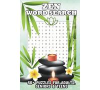 Zen Word Search Puzzle Book: Relax and Unwind with Calming Word Puzzles for Mindfulness, Focus, and Stress Relief