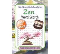 Zen Word Search: Relaxing Zen Word Search Puzzle Book with Easy to Read Print for Mindfulness, Brain Games & Inspiration. Create Healing, Improve ... & Free Times (Word Search Mindfulness Series)
