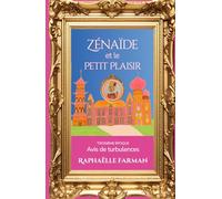 Zénaïde et le Petit Plaisir: Avis de turbulences : Saga familiale du 20e siècle : voyages, Jet Set, trahison, Amour-passion…
