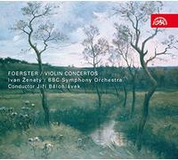 Zenaty, Orq. Sinf. De La Bbc - Foerster: Conciertos De Violin/ Zenaty, Orq. Sinf. De La Bbc - Belohlavek
