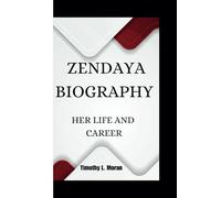 ZENDAYA BIOGRAPHY: HER LIFE AND CAREER