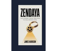 Zendaya: The Journey from Teen Star to Hollywood Icon