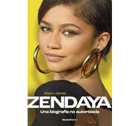 Zendaya. Una biografía no autorizada: Una Biografía No Autorizada / The Unauthorized Biography (Roca Infantil y Juvenil)