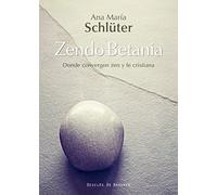 Zendo Betania. Donde convergen zen y fe cristiana (A los cuatro vientos)