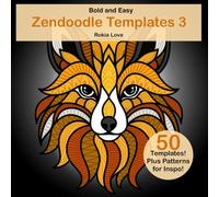 Zendoodle Templates 3: Bold and Easy Zendoodle Templates for Beginners. Animal Themed Templates to level up your Zendoodle Art journey.