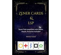 Zener Cards and ESP: Quick and Comprehensive Zener Tests for Extrasensory Perception and Intuition: 5 (ESP Awakening Series: Master Your Psychic Senses)