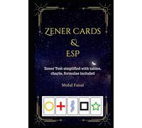 Zener Cards and ESP: Quick and Comprehensive Zener Tests for Extrasensory Perception and Intuition (ESP Awakening Series: Master Your Psychic Senses)