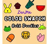 ZenMe Color Swatch Bold Doodles: Ultimate Cute and Easy Test Coloring Book