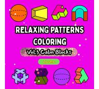 ZenMe: Relaxing Patterns Coloring Vol.3 Calm Blocks: Clean, Bold, and Easy 3D Geometrical Theme Designs for all age coloring