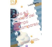 Zeno e il Mistero del Tempo Scomparso: Come riconoscere il sovraccarico digitale e ritrovare il proprio tempo