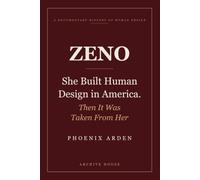 ZENO: She Built Human Design in America: Then It Was Taken From Her (The Human Design Papers)