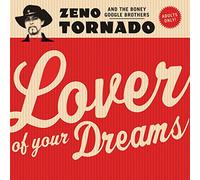Zeno Tornado & the Boney Google Brothers - Lover of Your Dreams [Vinilo]