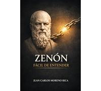 Zenón Fácil de Entender: Vida, Pensamiento y Legado del Fundador del Estoicismo (Filosofía Fácil de Entender)