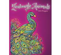 Zentangle Animals: An Intricate Animal Coloring Book Featuring Detailed Patterns, Flowing Line Art, and Zentangle-Inspired Designs