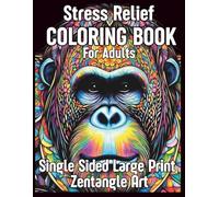 Zentangle Animals Coloring Book for Adults Bold, Intricate Patterns for Relaxation and Stress Relief: Highly Detailed Animal Designs with Mandala and ... Mindfulness, Focus, and Creative Relaxation